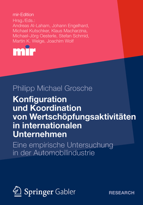 Konfiguration und Koordination von Wertschöpfungsaktivitäten in internationalen Unternehmen von Grosche,  Philipp Michael