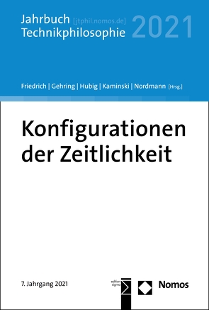 Konfigurationen der Zeitlichkeit von Friedrich,  Alexander, Gehring,  Petra, Hubig,  Christoph, Kaminski,  Andreas, Nordmann,  Alfred