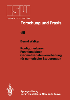 Konfigurierbarer Funktionsblock Geometriedatenverarbeitung für numerische Steuerungen von Walker,  Bernd