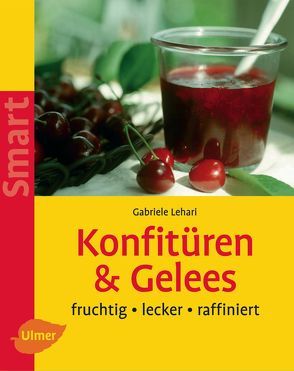 Konfitüren und Gelees von Lehari,  Gabriele