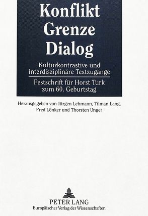 Konflikt – Grenze – Dialog von Lang,  Tilman, Lehmann,  Jürgen, Lönker,  Fred, Unger,  Thorsten