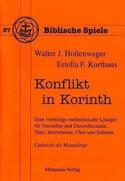 Konflikt in Korinth von Hollenweger,  Walter J, Korthaus,  Estella F