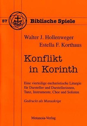 Konflikt in Korinth von Hollenweger,  Walter J, Korthaus,  Estella F