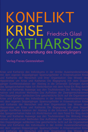 Konflikt, Krise, Katharsis von Glasl,  Friedrich