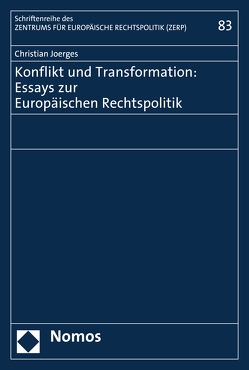 Konflikt und Transformation: Essays zur Europäischen Rechtspolitik von Joerges,  Christian