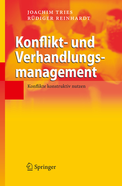 Konflikt- und Verhandlungsmanagement von Reinhardt,  Rüdiger, Tries,  Joachim