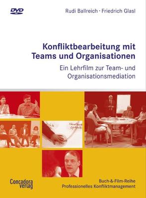 Konfliktbearbeitung mit Teams und Organisationen von Ballreich,  Rudi, Glasl,  Friedrich