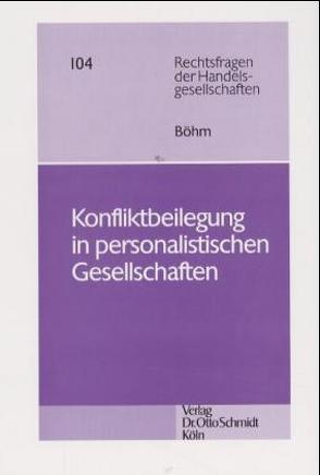 Konfliktbeilegung in personalistischen Gesellschaften von Böhm,  Nicolas
