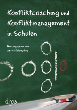 Konfliktcoaching und Konfliktmanagement in Schulen von Schreyögg,  Astrid