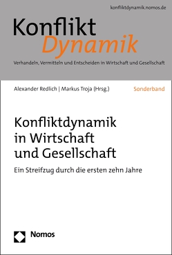 Konfliktdynamik in Wirtschaft und Gesellschaft von Redlich,  Alexander, Troja,  Markus