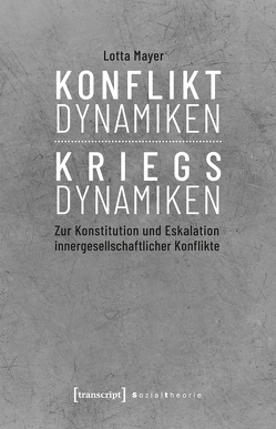 Konfliktdynamiken – Kriegsdynamiken von Mayer,  Lotta