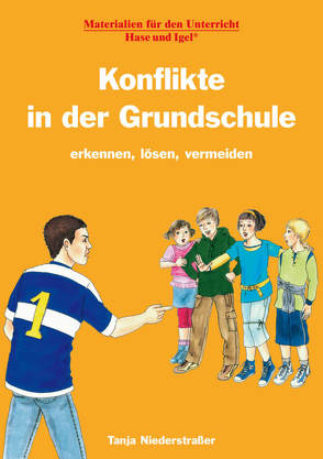 Konflikte in der Grundschule von Niederstraßer,  Tanja