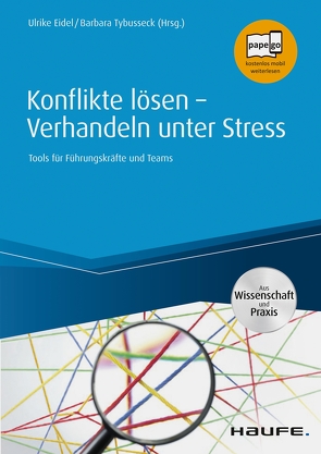 Konflikte lösen – Verhandeln unter Stress von Eidel,  Ulrike, Tybusseck,  Barbara