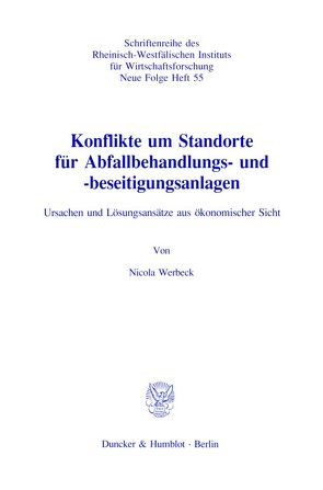 Konflikte um Standorte für Abfallbehandlungs- und -beseitigungsanlagen. von Werbeck,  Nicola