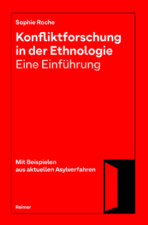 Konfliktforschung in der Ethnologie — Eine Einführung von Roche,  Sophie