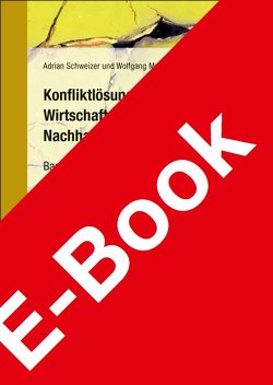 Konfliktlösung ohne Gericht – Mediation, Coaching, Nachhaltigkeit von Maus,  Wolfgang, Schweizer,  Adrian