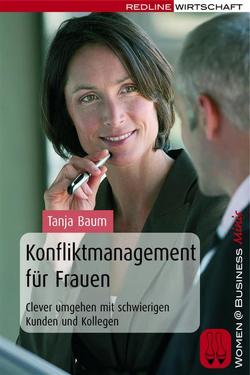 Konfliktmanagement für Frauen von Baum,  Tanja