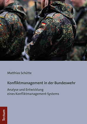 Konfliktmanagement in der Bundeswehr von Schütte,  Matthias