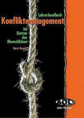 Konfliktmanagement in der Schule – Lehrerhandbuch von Kasper,  Horst