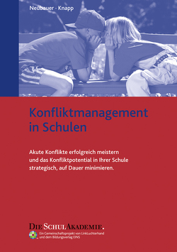 Konfliktmanagement in Schulen von Knapp,  Rudolf, Neubauer,  Walter