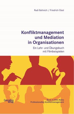 Konfliktmanagement und Mediation in Organisationen von Ballreich,  Rudi, Glasl,  Friedrich