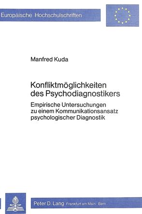 Konfliktmöglichkeiten des Psychodiagnostikers von Kuda,  Manfred