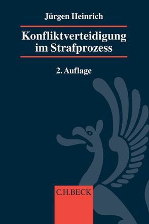 Konfliktverteidigung im Strafprozess von Heinrich,  Jürgen