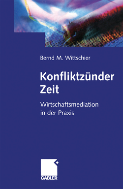 Konfliktzünder Zeit von Wittschier,  Bernd M