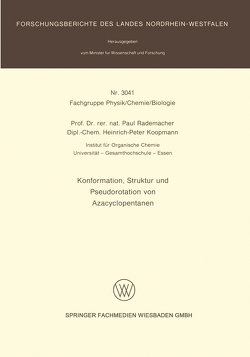 Konformation, Struktur und Pseudorotation von Azacyclopentanen von Koopmann,  Heinrich-Peter, Rademacher,  Paul
