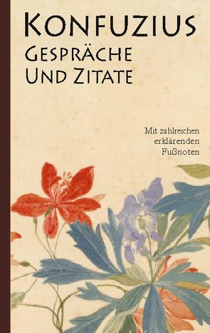 Konfuzius: Gespräche und Zitate von Konfuzius,  K'ung-fu-tzu, Wilhelm (Übersetzer),  Richard