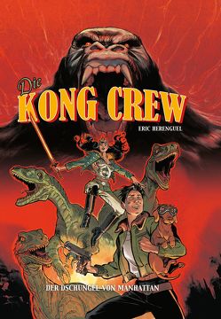 Die Kong Crew von Fricke,  Kerstin, Herenguel,  Eric