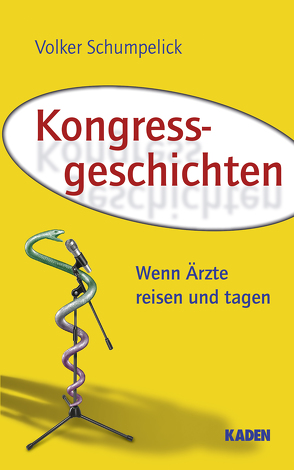 Kongressgeschichten von Mercker,  Hannes, Schumpelick,  Volker, Vogt,  Peter M.