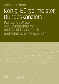 König, Bürgermeister, Bundeskanzler? von Vollmar,  Meike