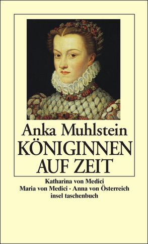Königinnen auf Zeit von Kunzmann,  Ulrich, Muhlstein,  Anka