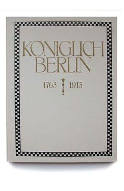 KÖNIGLICH BERLIN von Erzgraber,  Josef, Finck von Finckenstein,  Stefan, Schily,  Otto, Schwartz,  F Albert