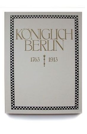 KÖNIGLICH BERLIN von Erzgraber,  Josef, Finck von Finckenstein,  Stefan, Schily,  Otto, Schwartz,  F Albert