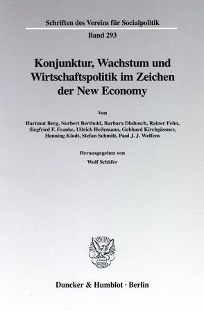 Konjunktur, Wachstum und Wirtschaftspolitik im Zeichen der New Economy. von Schäfer,  Wolf
