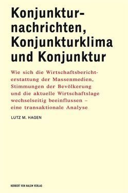 Konjunkturnachrichten, Konjunkturklima und Konjunktur von Hagen,  Lutz