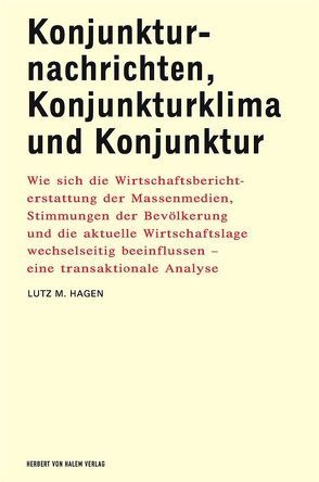 Konjunkturnachrichten, Konjunkturklima und Konjunktur von Hagen,  Lutz