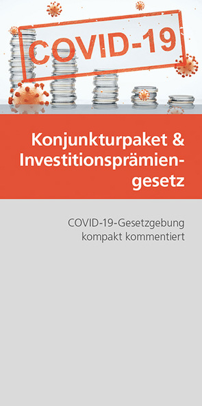 Konjunkturpaket und Investitionsprämiengesetz von Puchinger,  Martin, Seilern-Aspang,  Hubertus