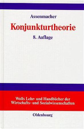 Konjunkturtheorie von Assenmacher,  Walter