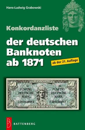 Konkordanzliste der deutschen Banknoten ab 1871 von Grabowski,  Hans-Ludwig