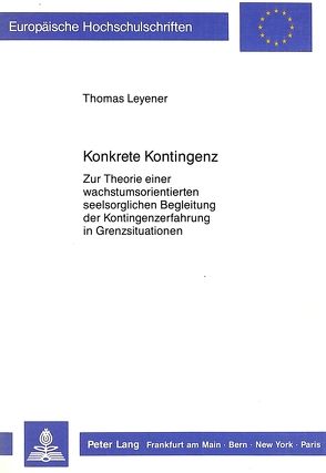 Konkrete Kontingenz von Leyener,  Thomas