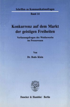 Konkurrenz auf dem Markt der geistigen Freiheiten. von Klein,  Bodo