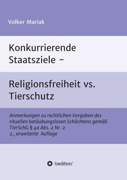 Konkurrierende Staatsziele – Religionsfreiheit vs. Tierschutz von Mariak,  Volker