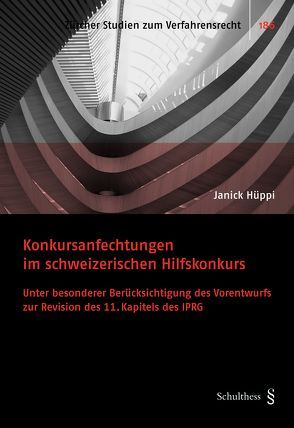 Konkursanfechtungen im schweizerischen Hilfskonkurs von Hüppi,  Janick