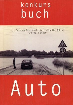 Konkursbuch. Zeitschrift für Vernunftkritik / Auto von Düker,  Ronald, Gehrke,  Claudia, Treusch-Dieter,  Gerburg