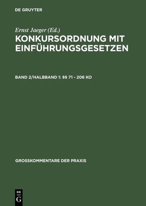 Konkursordnung mit Einführungsgesetzen / §§ 71 – 206 KO von Weber,  Friedrich