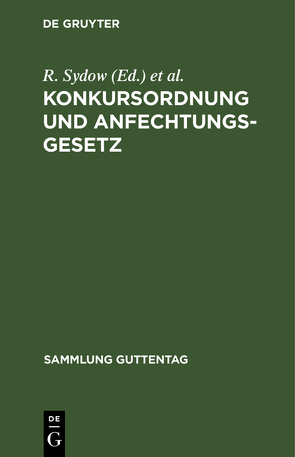 Konkursordnung und Anfechtungsgesetz von Busch,  L., Krieg,  O., Sydow,  R.