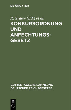 Konkursordnung und Anfechtungsgesetz von Busch,  L., Sydow,  R.